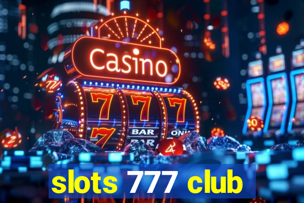 slots 777 club